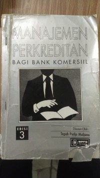 MANAJEMEN PERKREDITAN BAGI BANK KOMERSIL