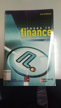 Cases In Finance : Kasus-Kasus Keuangan
